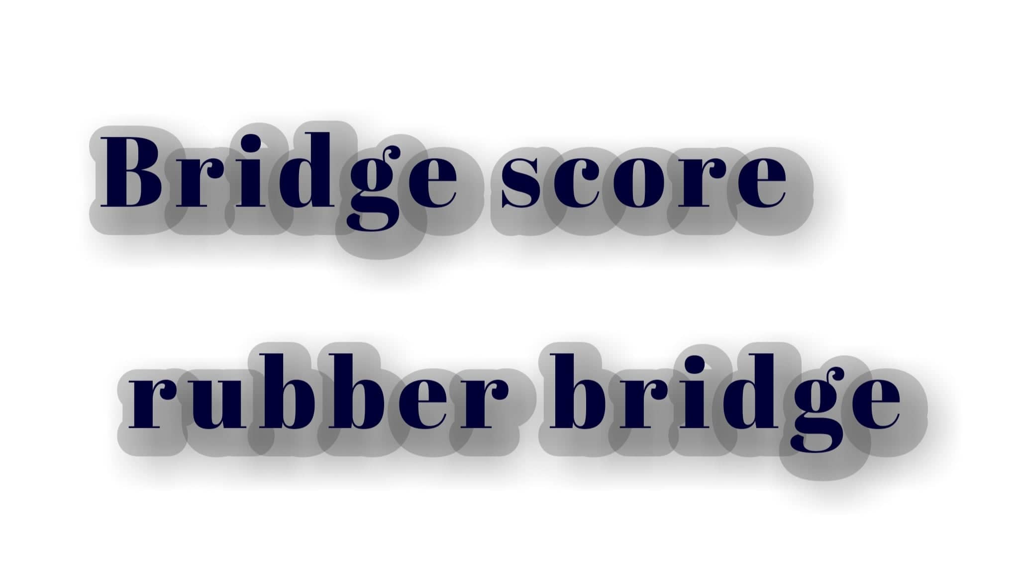 Bridge Score Alternatives