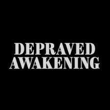 Depraved Awakening