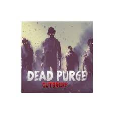 Dead Purge: Outbreak