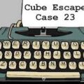 Cube Escape Case 23