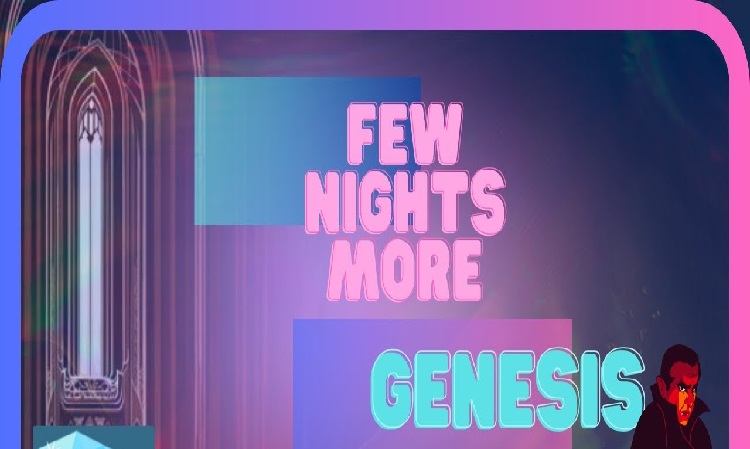 Few Nights More: Genesis Alternatives