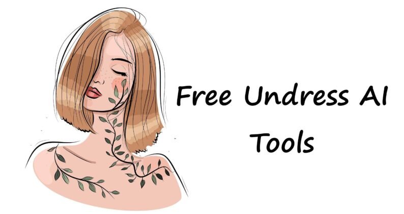 Free Undress AI Tools